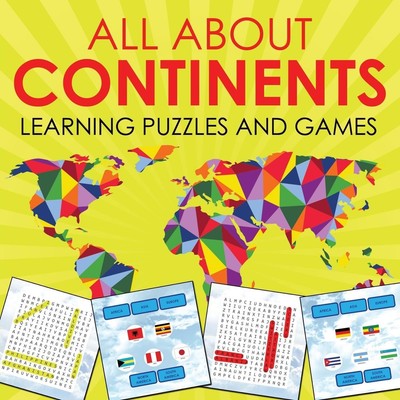 All About Continents | Baby | Learning Puzzles and Games | Taschenbuch | 2015