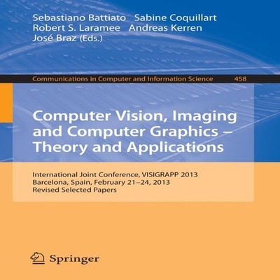 Computer Vision Imaging and Computer Graphics Theory and Applicat