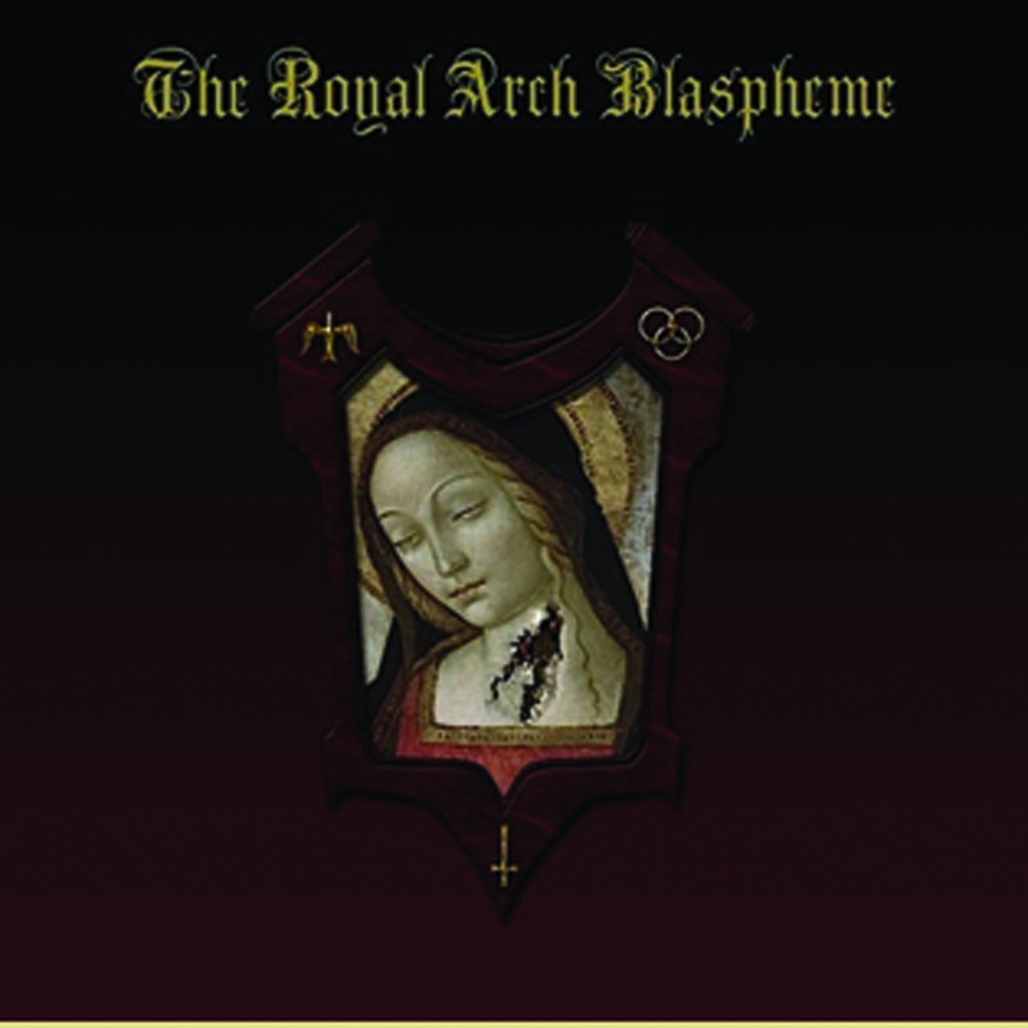 The Royal Arch Blaspheme The Royal Arch Blaspheme (CD)