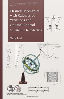 Classical Mechanics With Calculus of Variations and Optimal Control: An Intu...