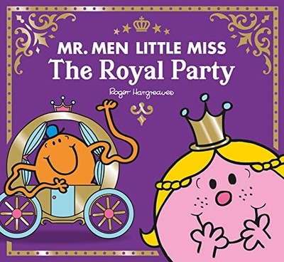 Mr Men Little Miss The Royal Party (Mr. Men and Little  - Paperback / softback N