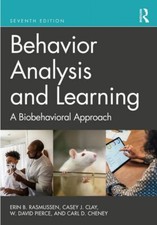 Behavior Analysis and Learning: A Biobehavioral Approach by Erin B. Rasmussen