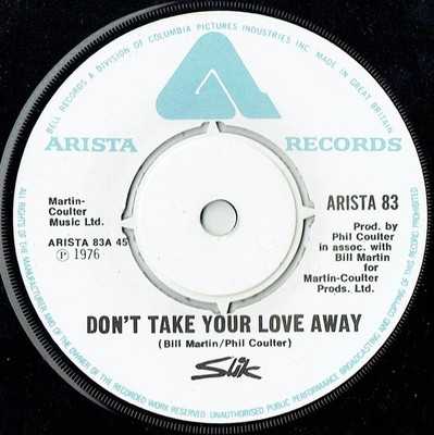 Slik - Don't Take Your Love Away (7'')