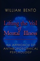 Lifting The Veil Of Mental Illness | An Approach To Anthroposophical Psychology