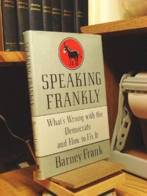 Speaking Frankly : Whats Wrong with the Democrats and How to Fix It - GOOD