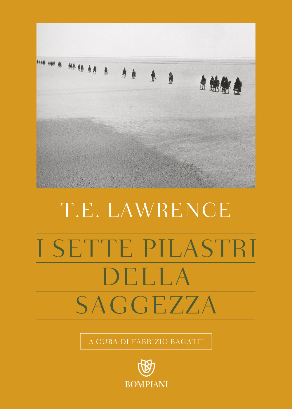 Libri Lawrence Thomas Edward - I Sette Pilastri Della Saggezza