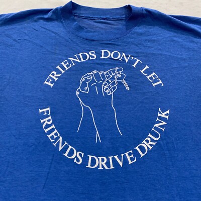 vtg 90s FRIENDS DON'T LET FRIENDS DRIVE DRUNK PAPER THIN T-Shirt M/L dare sadd