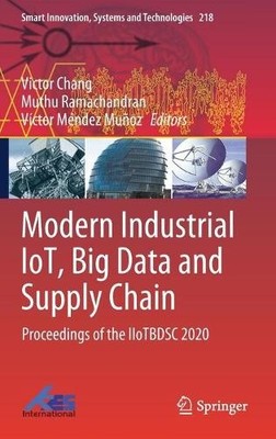 Modern Industrial IoT, Big Data and Supply Chain - 9789813361409