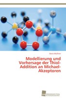 Denis Mulliner | Modellierung Und Vorhersage Der Thiol-Addition An...