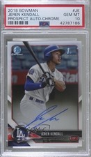 2018 Bowman Chrome Prospect Auto Jeren Kendall #CPA-JK PSA 10 GEM MT Auto 6ns