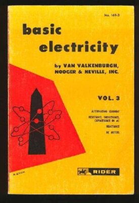 BASIC ELECTRICITY VOL. 3 By Nooger & Inc. Van Valkenburgh Neville **Excellent**