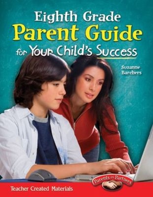 Eighth Grade Parent Guide for Your Child's Success Suzanne I. Bar