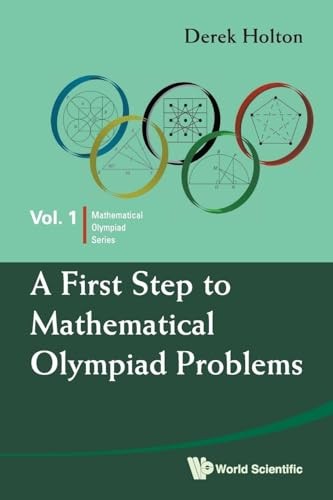 First Step To Mathematical Olympiad Problems, A by Derek Allan Holton NEW - Image 3