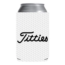 I love titties Coozie Beer College Bachelor Party Gift Golf Funny Golfer