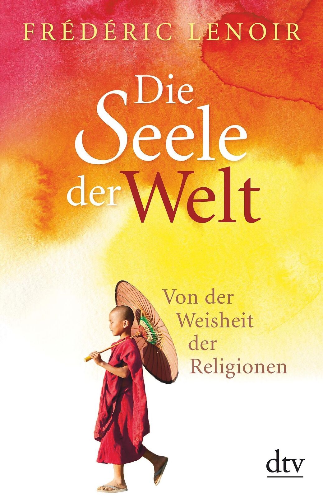 Thumbnail - Die Seele Der Welt, Frédéric Lenoir