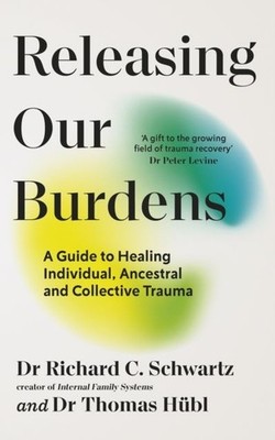Releasing our Burdens by Richard Schwartz Paperback