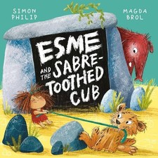 Esme and the Sabre-Toothed Cub by Philip, Simon Book The Fast Free Shipping