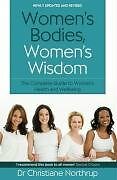 Women's Bodies, Women's Wisdom: The Complete Guide To Women's  ..9780749927363