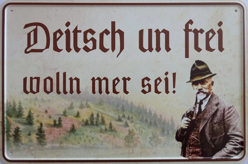 Blechschild Schild 20x30 cm - Deitsch un frei wolln mer sei Anton Günther
