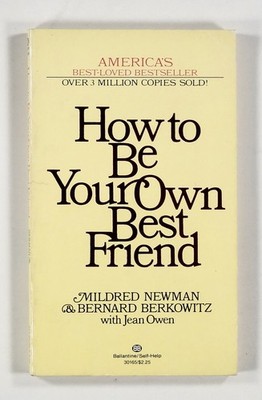 1982 Newman & Berkowitz HOW TO BE YOUR OWN BEST FRIEND self-help psychology PB