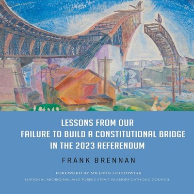 Lessons from Our Failure to Build a Constitutional Bridge in the