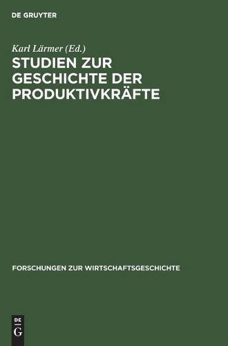 Studien Zur Geschichte Der Produktivkräfte (Hardback)