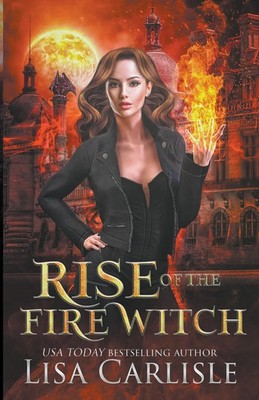 Lisa Carlisle | Rise of the Fire Witch | Taschenbuch | Englisch (2019)
