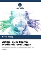 Fevzi Kasap (U. A.) | Artikel Zum Thema Mediendarstellungen | Taschenbuch (2022)