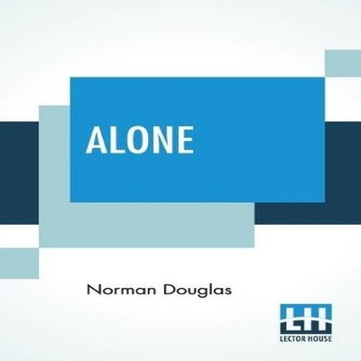Alone Norman Douglas Paperback Lector House LLP Media > Books > P