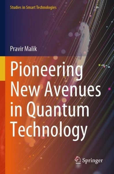Pioneering New Avenues In Quantum Technology Pravir Malik-image