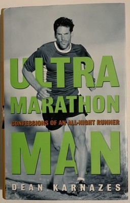 Ultramarathon Man: Confessions of an All-Night Runner - Karnazes, Dean - Goo...