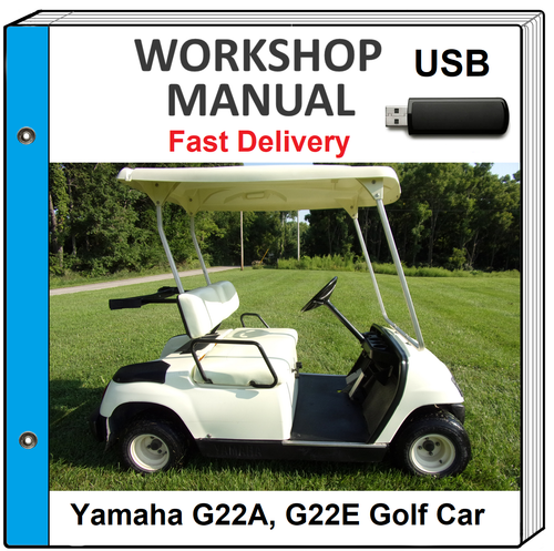 YAMAHA G22A G22E G22 GOLF CAR 2003 - 2007 SERVICE REPAIR SHOP MANUAL USB