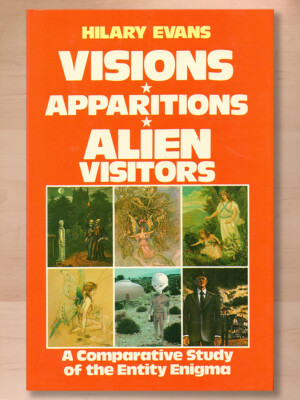 Visions, Apparitions, Alien Visitors : A Comparative Study of the Entity Enigma 
