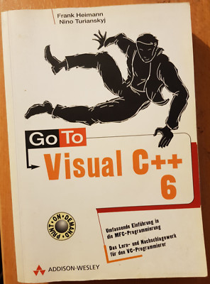 GoTo Visual C++ 6 von F. Heimann und N. Turianskyi - Taschenbuch (1999)