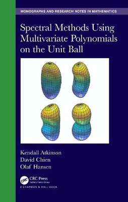 Spectral Methods Using Multivariate Polynomials On The Unit Ball - 9780367345471
