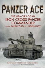 Panzer Ace: The Memoirs of an Iron Cross Panzer Commander from Barbarossa to Nor