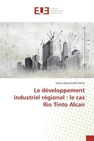 Le DéVeloppement Industriel RéGional : Le Cas Rio Tinto Alcan Quenneville-Ethier