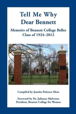 Moss - Tell Me Why Dear Bennett  Memoirs of Bennett College Belles Cl - X555z