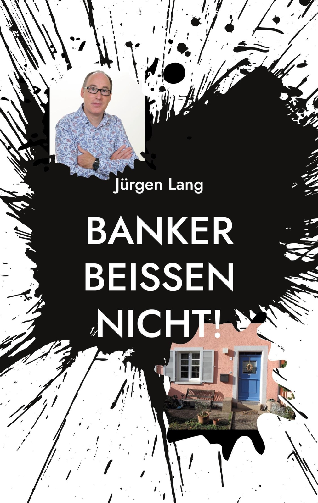 Banker Beißen Nicht | Biografie Eines Engagierten Bürgers | Jürgen