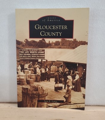 Images of America Ser.: Gloucester County,VA by Sara E. Lewis 