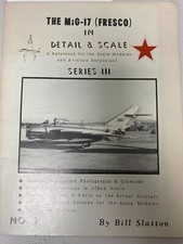 The MiG-17 FRESCO in Detail & Scale Series III No. 1 by Bill Slatton Vtg 1978