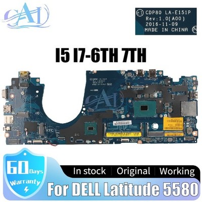 LA-E151P For DELL Latitude 5580 Laptop Motherboard I5 I7-6TH 7TH 031V07 0DR1NC