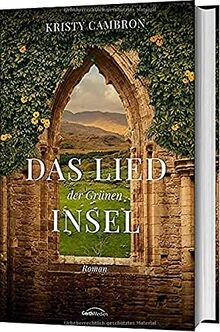 Das Lied der grünen Insel: Roman von Cambron, Kristy | Buch | Zustand sehr gut