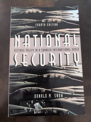 National Security Donald M. Snow Defense Policy In A Changed International Order