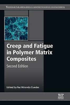 Creep and Fatigue in Polymer Matrix Composites 2nd Edition by Guedes Paperback