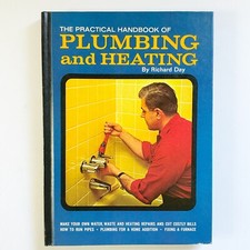 Practical Handbook of Pluming and Heating Hardcover Book Richard Day 1969
