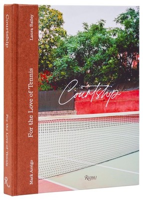 Courtship: For the Love of Tennis, Bailey, Bailey, Arrigo, 9780847844203 New..