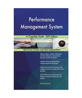 Performance Management System A Complete Guide - 2019 Edition, Gerardus Blokdyk