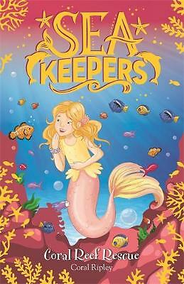 Sea Keepers: Coral Reef Rescue: Book 3 by Coral Ripley (Paperback, 2020)