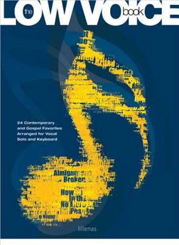 The Low Voice Book: 24 Contemporary and Gospel Favorites Arranged for Vocal Solo